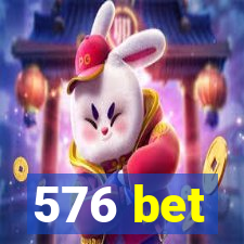 576 bet